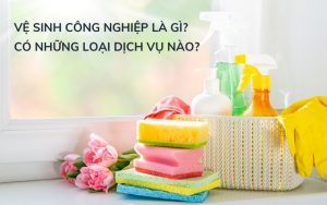 vệ sinh công nghiệp là gì